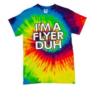 DUH I'M A FLYER TIE TSHIRT