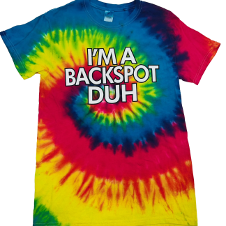 DUH I'M A BACKSPOT TSHIRT